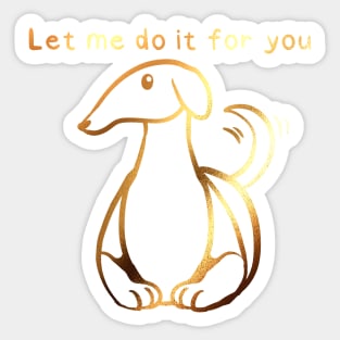 Let me do it for you Sticker